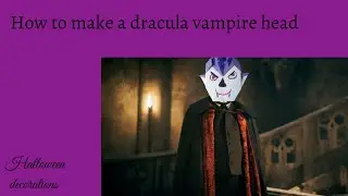How to make a Dracula vampire head | Halloween Decorations