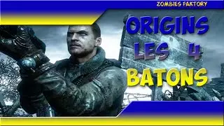 [Black-Ops 2 - ORIGINS] Construire & Améliorer les 4 bâtons élémentaires Feu, Vent, Foudre, Glace