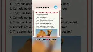 10 Lines Essay on Camel | Camel Essay | Short Essay on Camel | Camel Facts for Kids | Desert Animals