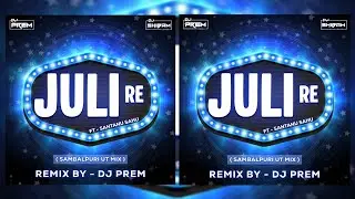 Santanu - Juli Re _Sambalpuri Ut Mix-Dj Prem 2026