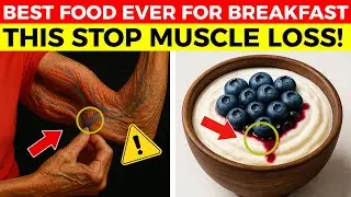 Over 60? Eat This Each Morning to Stop Muscle Loss | Senior Health Tips