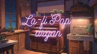 Sunlit Melodies: Lo-fi Pop with Mellow Synths and Jazzy Organ