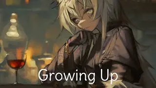 Nightcore - Growing Up (Nathan Wagner) ‐ (Lyrics)