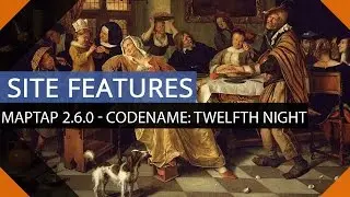 MapTap 2.6.0 - Codename Twelfth Night