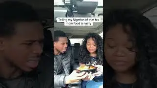 Telling My Nigerian boyfriend his mom's food is nasty 🤮😭😭😭