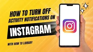 How To Turn Off Activity Notifications On Instagram - Easy 2024