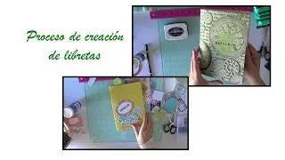 Polita Scrap 46 Proceso creaci&oacute;n de libretas