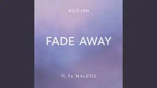 Fade Away (extended mix)