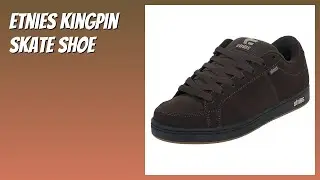 REVIEW (2026): Etnies Kingpin Skate Shoe. Features