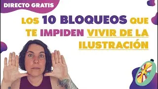 Los 10 bloqueos que te impiden vivir de la ilustración