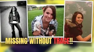Two Women Vanished Without a Trace | The Unsolved Cases of Kelsie Schelling & Samantha Hopper