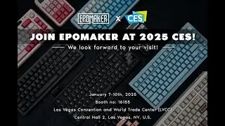 [ Epomaker at CES ] Join EPOMAKER at CES 2025 🎉🎉🎉