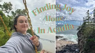 3 Days in Acadia National Park + Dispersed Camping in Vermont // Solo Camping Vlog