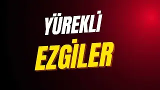 YÜREKLİ EZGİLER (15 OCAK 2026)