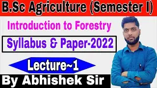 Introduction to Forestry Bsc Agriculture 1st Semester | Introduction to Forestry Syllabus & Paper