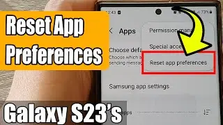 Galaxy S23's: How to Reset App Preferences