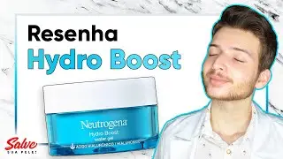 🐳Neutrogena Hydro Boost Resenha