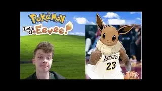 Pokemon Let's Go, But I can only use the Starter Eevee, Part 6 (The Lebron James Challenge)