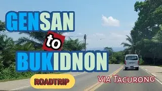 GENSAN to BUKIDNON Roadtrip via Tacurong - April 14, 2022