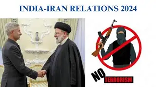 INDIA-IRAN RELATIONS 2024|INTERNATIONAL RELATIONS |SSB & AFSB |SSB SUCCESS.