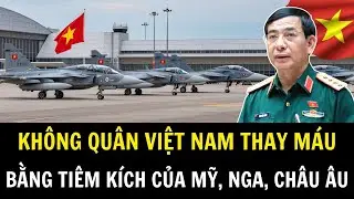 Không Quân Việt Nam Đại Tu Khẩn Cấp - 4 Loại Tiêm Kích Mới Sắp Cất Cánh | Việt Nam Trong Tôi