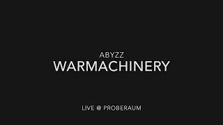 ABYZZ - Warmachinery live August 2020