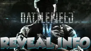 Battlefield 4 Reveal Details! Leaked Details & Rumors (BF3 Gameplay)