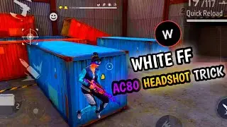 WHITE FF 🎯 HEADSHOT TRICK || AC80 SCOPE HEADSHOT || FREE FIRE