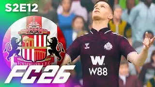 SEASON TWO FINALE! | FC 26 Sunderland Career Mode S2E12