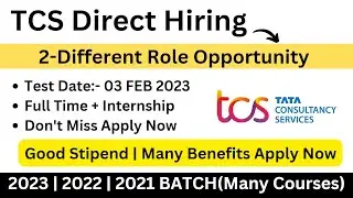 TCS Off Campus Hiring | Full Time | Internship | Many Benefits | 2023 | 2022 | 2021 | Apply Now