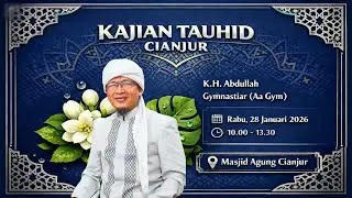🛑Kajian Tauhid dari Masjid Agung Cianjur 28/01/2026