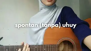 spontan (tanpa) uhuy - deabdil (acoustic cover)