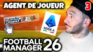 AGENT DE JOUEUR - UNE OFFRE DE SERIE A #3 / Football Manager 26