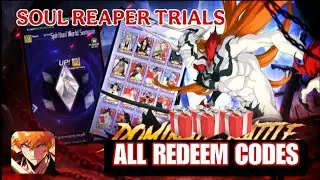 Soul Reaper Trials & All 5 Giftcodes🎁🎁 5 Free Codes Soul Reaper Trials + Redeem Guide