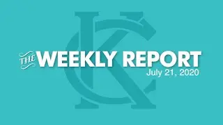 The Weekly Report - July 21 2020 - City of Kansas City, Missouri