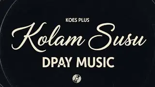 Koes Plus - Kolam Susu (Jazz Cover by Dpay Music) | Lagu Kenangan