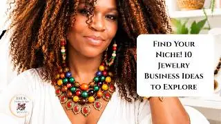 Find Your Niche! 10 Jewelry Business Ideas to Explore | Episode 02 | JBBDK Artisan Business Tips