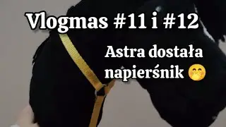 Vlogmas #11 i #12//tutorial na naczółek ❤