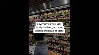 pov: you're giving your body real food, no more hidden chemicals or tricks