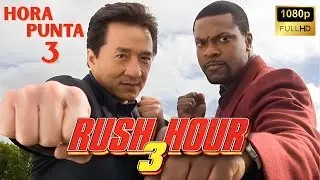 Hora Punta 3 (Rush Hour 3 - 2007) | Jackie Chan | Chris Tucker | RESE&Ntilde;A COMPLETA DE LA PEL&Iacute;CULA
