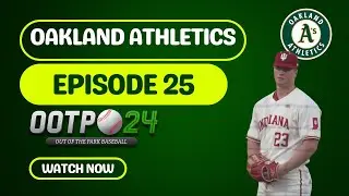 OOTP 24 Oaklands Athletics Rebuild (No ovrl current/potential 20-80) | Episode 25: Back In!