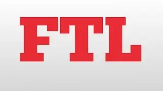 FTL meaning and pronunciation