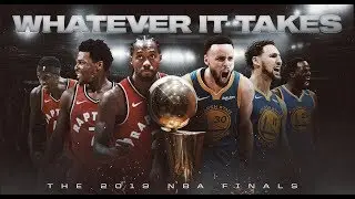 Whatever It Takes | 2019 NBA FINALS HYPE MIX