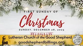 Sunday Worship, December 28, 2025