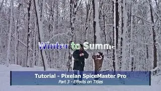 Tutorial 012 SpiceMaster - Creating Effects on Titles in Movie Edit Pro 2015 & Video Pro X6 - Part 3