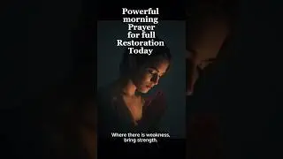 Powerful Morning Prayer for Restoration | Healing, Strength & Renewal #christianprayer #prayer