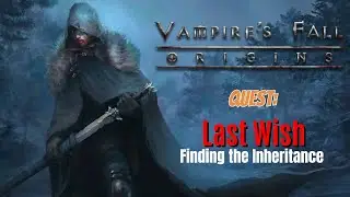 Vampire's Fall Origin Hack Last Wish (Finding the Inheritance) Map Location