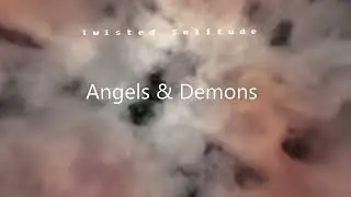 Twisted Solitude - Angels & Demons