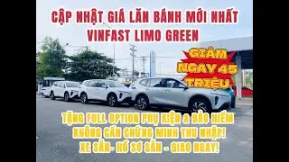 ✅Cập Nhật Gi&aacute; Lăn B&aacute;nh VinFast Limo Green MỚI NHẤT | Giảm Ngay 45 Triệu &ndash; Xe Sẵn, Đủ M&agrave;u, Giao Ngay!