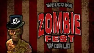 Zombie Fest World | Всемирный зомби фест | Last Day on Earth: Survival